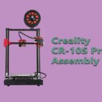 Creality CR-10S Pro Assembly