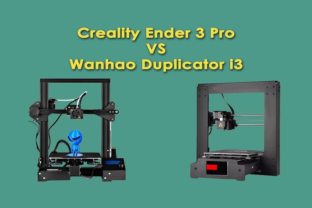 Creality Ender 3 Pro VS Wanhao Duplicator i3