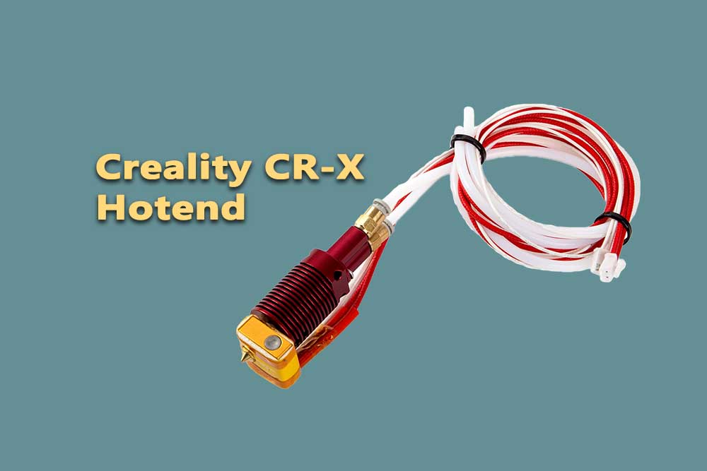 Creality CR-X Hotend