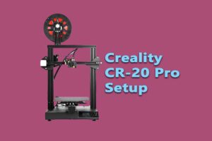 Creality CR-20 Pro Setup