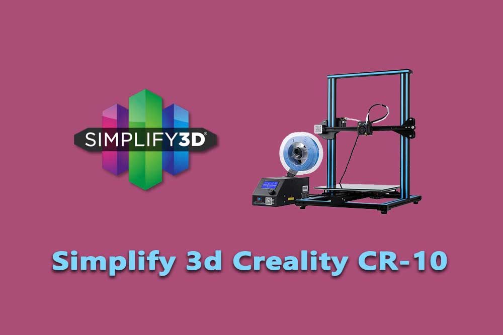 Simplify 3d Creality CR-10