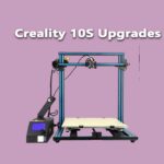 Creality 10S Upgrades