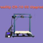 Creality CR-10 S5 Upgrades