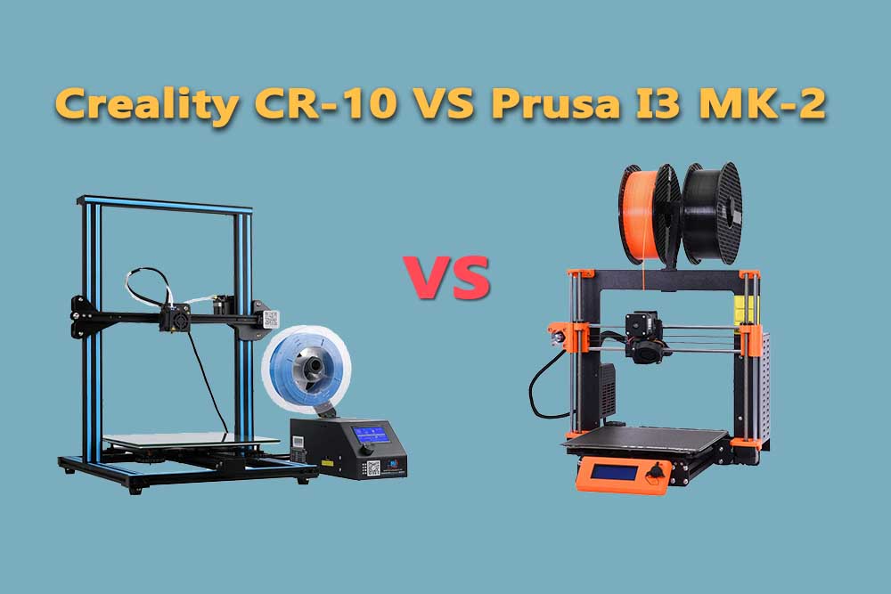 Creality CR-10 Vs Prusa I3 MK-2