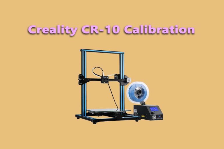 Creality CR10 Calibration