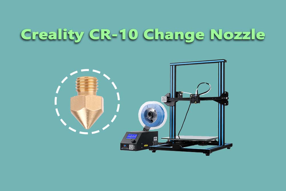 Creality CR-10 Change Nozzle