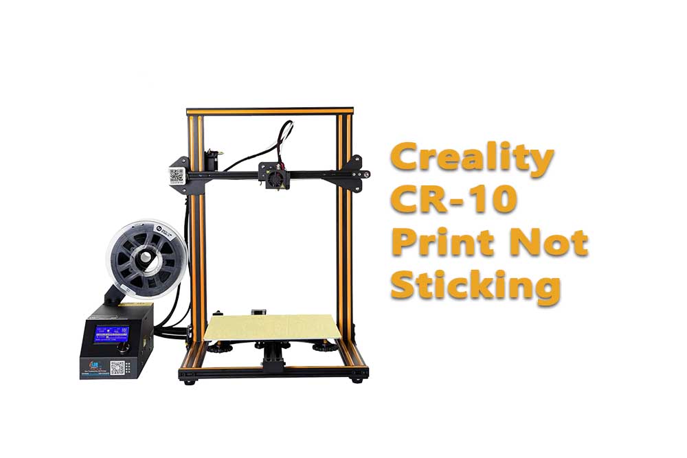Creality CR-10 Print Not Sticking