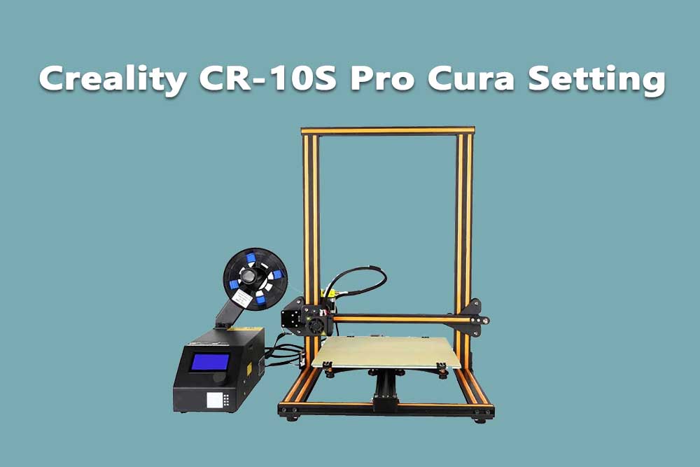 Creality CR-10S Pro Cura Setting