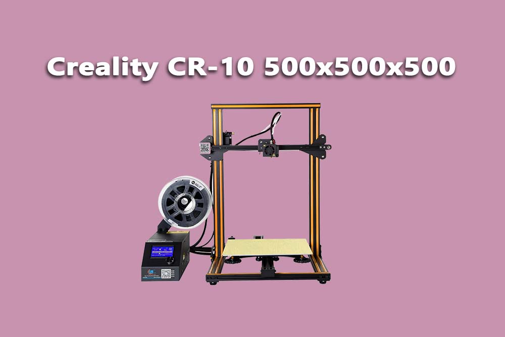 Creality CR-10 500x500x500
