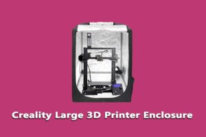 Creality Large 3D Printer Enclosure