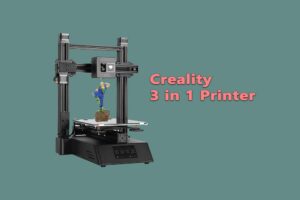 Creality 3 in 1 Printer