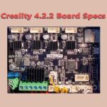 Creality 4.2.2 Board Specs