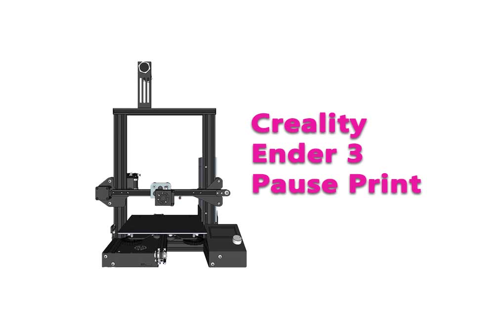 Creality Ender 3 Pause Print