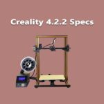 Creality 4.2.2 Specs