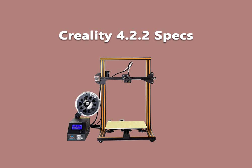 Creality 4.2.2 Specs