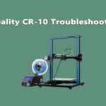 Creality CR-10 Troubleshooting