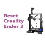 Reset Creality Ender 3