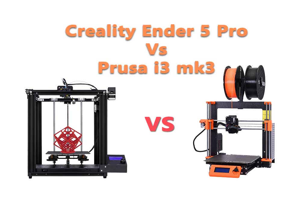 Creality Ender 5 Pro Vs Prusa i3 mk3