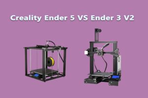 Creality Ender 5 VS Ender 3 V2