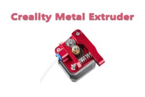 Creality Metal Extruder
