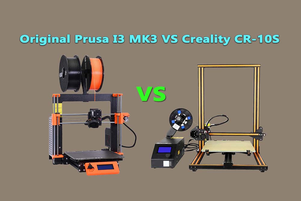 Original Prusa I3 MK3 VS Creality CR-10S