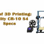 World of 3D Printing: Creality CR-10 S4 Specs