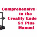 Comprehensive Guide to the Creality Ender 3 S1 Plus Manual