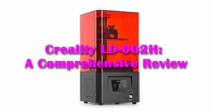 Creality LD-002H: A Comprehensive Review