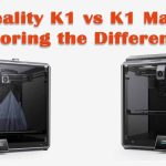 Creality K1 vs K1 Max: Exploring the Differences
